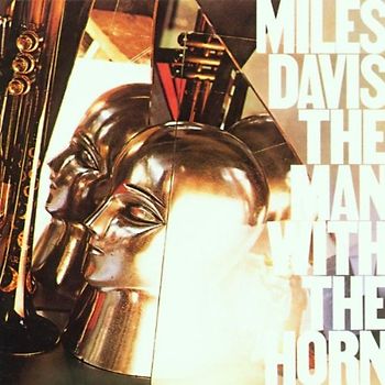 Miles Davis - The Man With the Horn