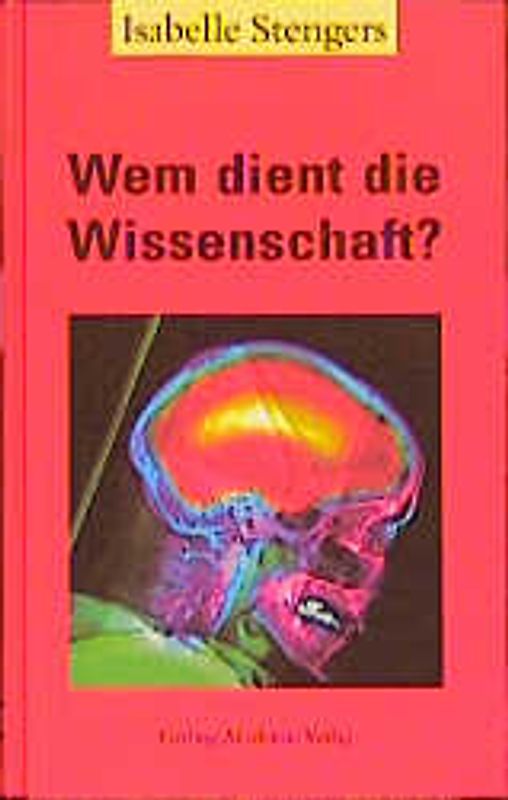 Wem dient die Wissenschaft?