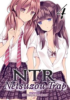 NTR - Netsuzou Trap: Vol. 4 - Kodama Naoko [Paperback]