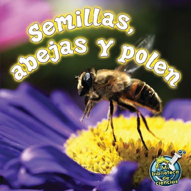 Semillas, Abejas Y Polen