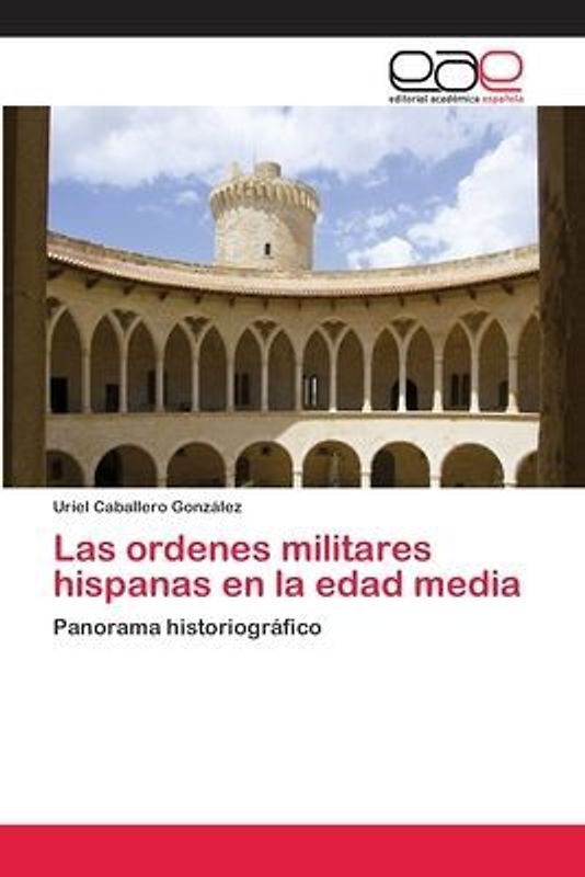 Las ordenes militares hispanas en la edad media