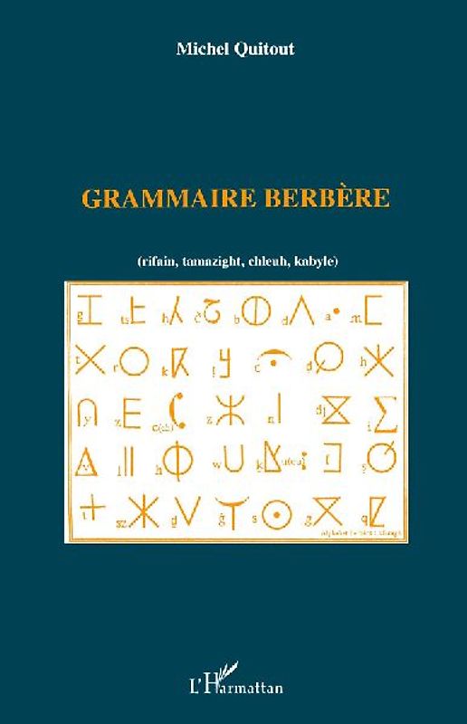 Grammaire berbère: Rifain, tamazight, chleuh, kabyle - Quitout, Michel