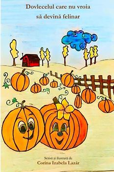 Dovlecelul care nu vroia sa devina felinar