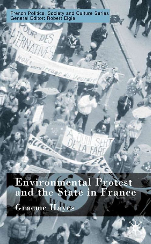 Environmental Protest and the State in France