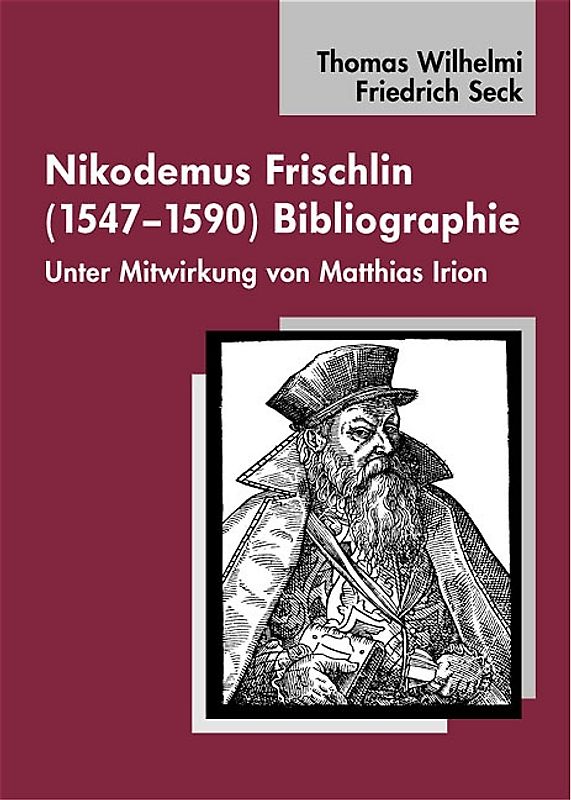 Nikodemus Frischlin (1557-1590). Bibliographie