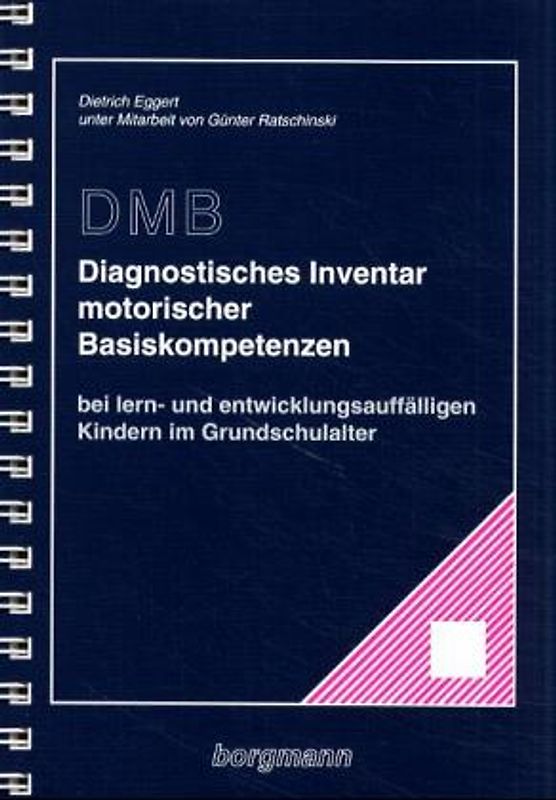 DMB - Diagnostisches Inventar motorischer Basiskompetenzen bei lern- und entwicklungsauffälligen Kindern im Grundschulalter