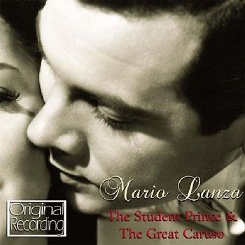 Lanza,Mario - The Student Prince & The Great Caruso