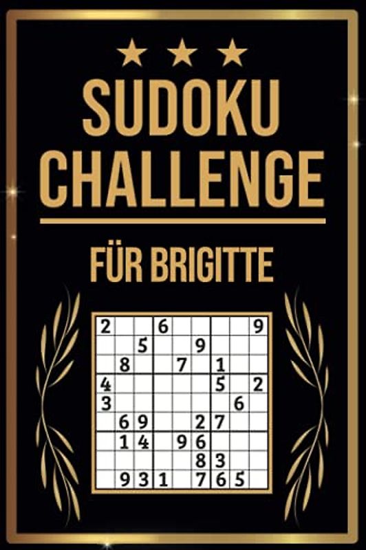 SUDOKU Challenge für Brigitte: Sudoku Buch I 300 Rätsel inkl. Anleitungen & Lösungen I Leicht bis Schwer I A5 I Tolles Geschenk für Brigitte