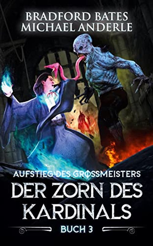 Der Zorn des Kardinals: Ein Fantasy-LitRPG/GameLit-Roman