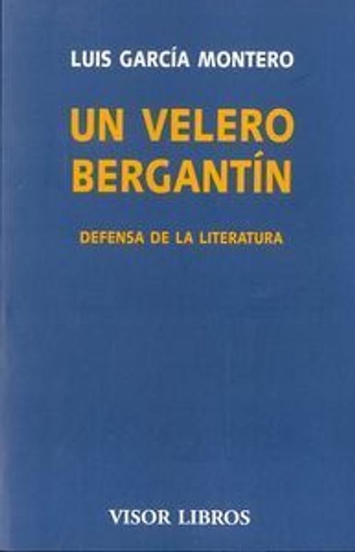 Un velero bergantín : defensa de la literatura