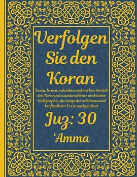 Trace the Quran: Juz 30: 'Amma: Lesen, lernen, schreiben und merken Sie sich den Koran mit wunderschöner arabischer Kalligrafie: 8,5 × 11": Für junge ... Reverts, um beim Auswendiglernen zu helfen