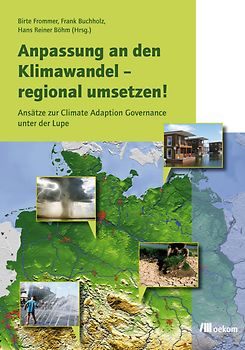 Anpassung an den Klimawandel – regional umsetzen!