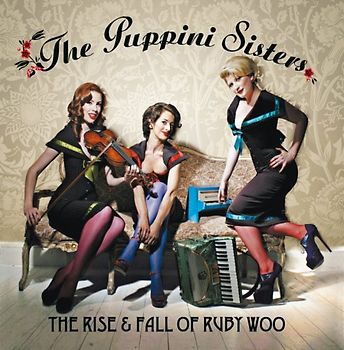 The Puppini Sisters - The Rise & Fall of Ruby Woo [Import]