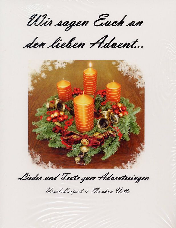 Wir sagen Euch an den lieben Advent