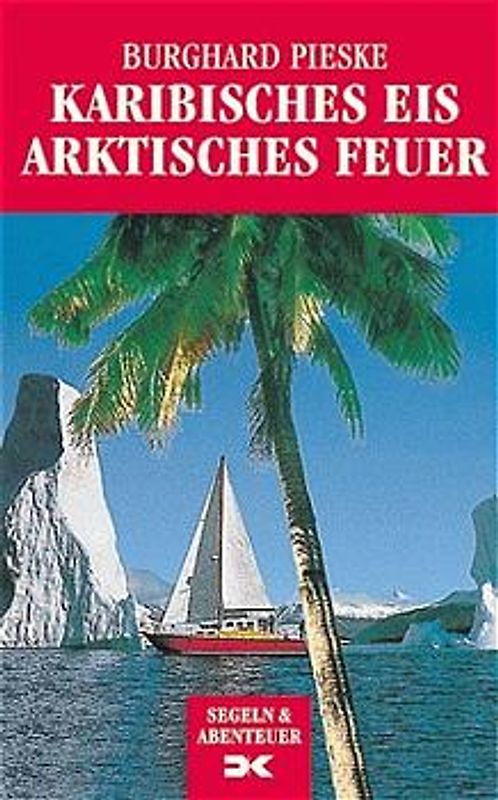 Karibisches Eis - Arktisches Feuer