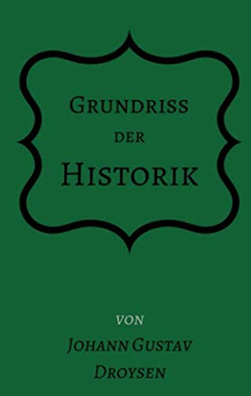 Grundriss der Historik