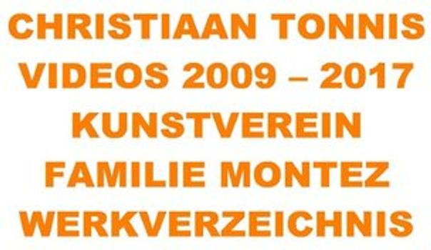 Gesamtausgabe / Videos 2009 - 2017 Kunstverein Familie Montez