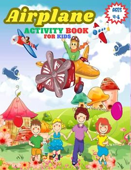 Airplane Activity Book For Kids Ages 4-8: Airplane activity book for kids who love to travel airplane-themed word search puzzles for kids