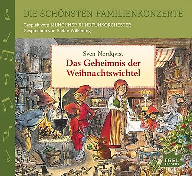 Die schönsten Familienkonzerte. Das Geheimnis der Weihnachtswichtel