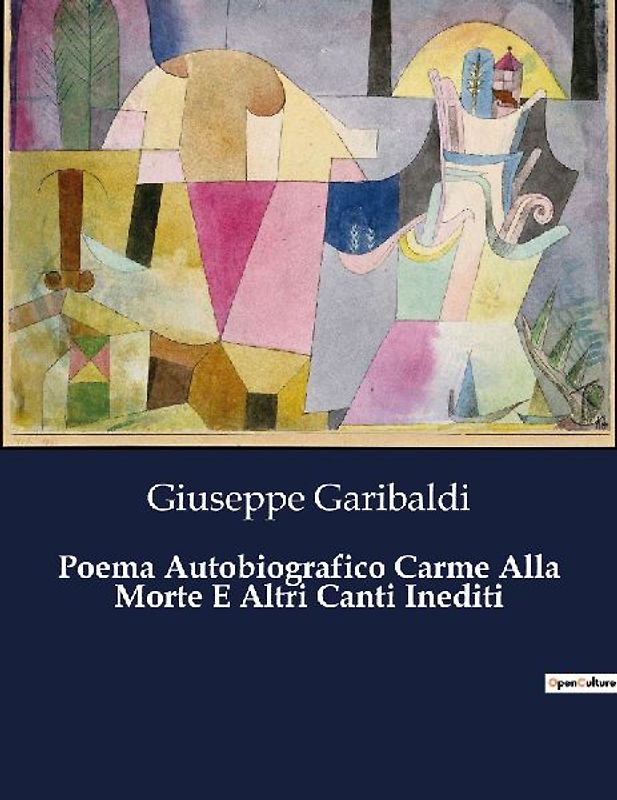 Poema Autobiografico Carme Alla Morte E Altri Canti Inediti