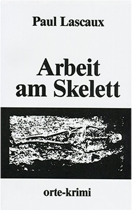 Arbeit am Skelett