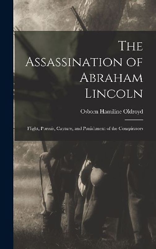 The Assassination of Abraham Lincoln