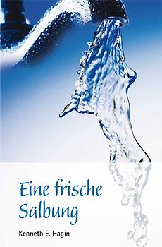 Eine frische Salbung