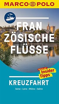 MARCO POLO Reiseführer Kreuzfahrt Französische Flüsse