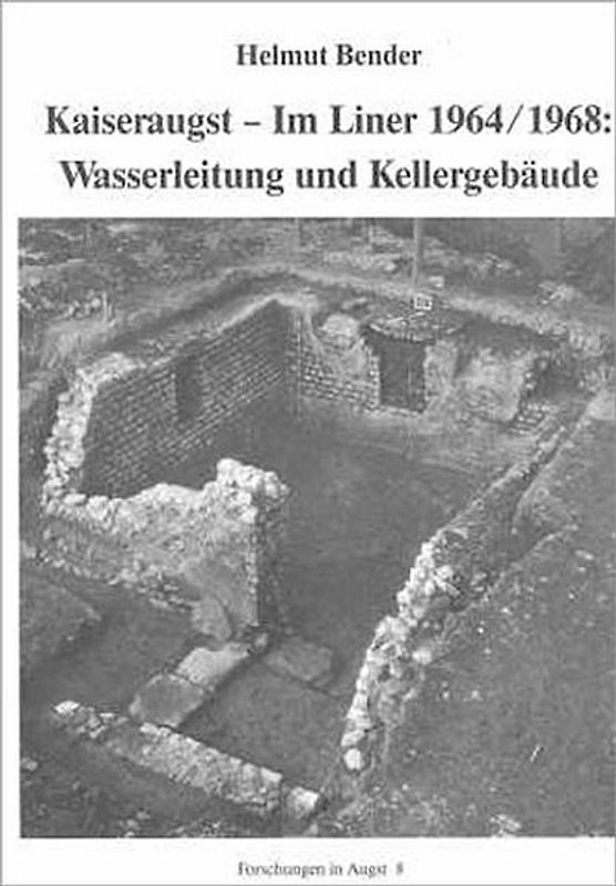 Kaiseraugst - Im Liner 1964/1968: Wasserleitung und Kellergebäude