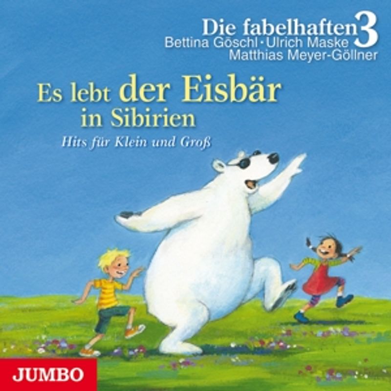 Göschl - Es Lebt der Eisbär in Sibirien.die Schönsten Kind