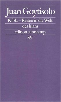 Kibla – Reisen in die Welt des Islams