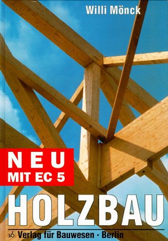 Holzbau. Bemessung und Konstruktion unter Beachtung von Eurocode 5