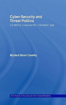 Cyber-Security and Threat Politics