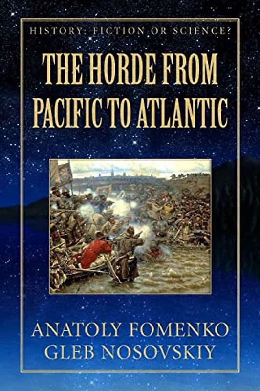 The Horde from Pacific to Atlantic (History: Fiction or Science?, Band 8)