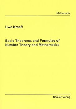Basic Theorems and Formulae of Number Theory and Mathematics