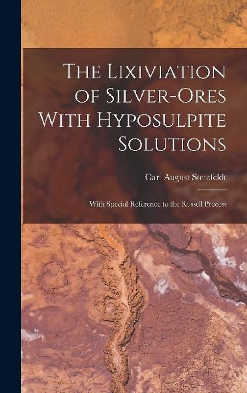 The Lixiviation of Silver-Ores With Hyposulpite Solutions