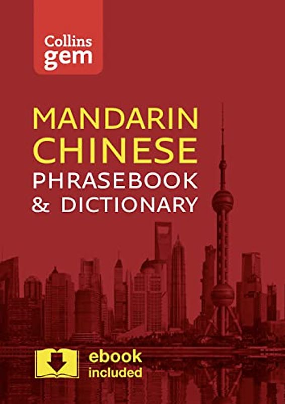 Collins Mandarin Chinese Phrasebook and Dictionary Gem Edition: Essential Phrases and Words in a Mini, Travel-Sized Format (Collins Gem)