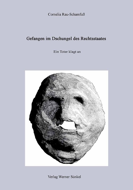 Gefangen im Dschungel des Rechtsstaats