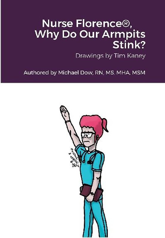 Nurse Florence®, Why Do Our Armpits Stink?