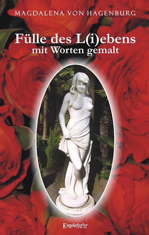 Fülle des L(i)ebens mit Worten gemalt