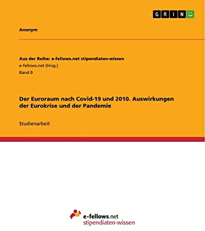 Der Euroraum nach Covid-19 und 2010. Auswirkungen der Eurokrise und der Pandemie