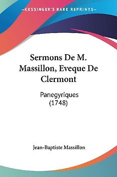 Sermons De M. Massillon, Eveque De Clermont