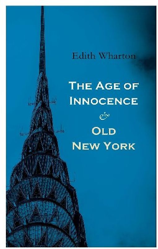 The Age of Innocence & Old New York