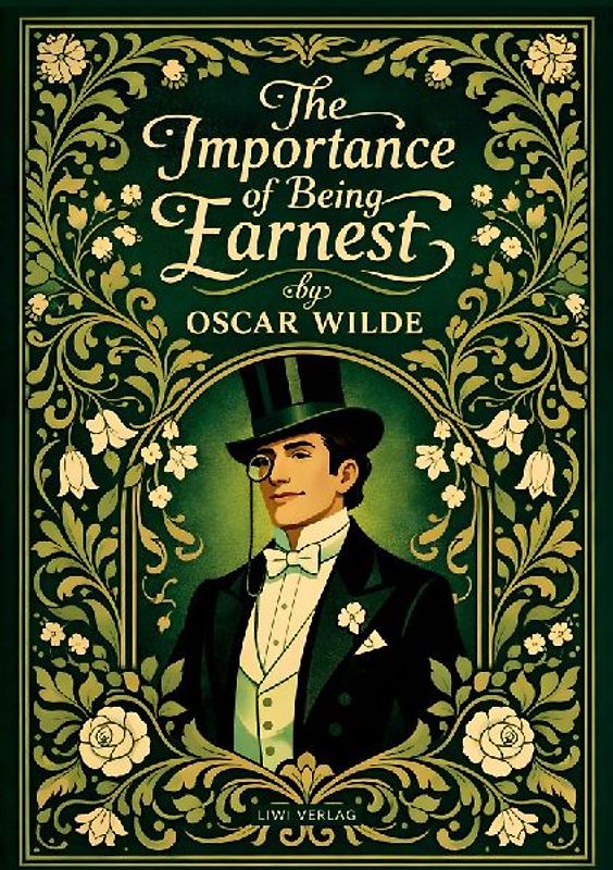Oscar Wilde: The Importance of Being Earnest (English Edition)