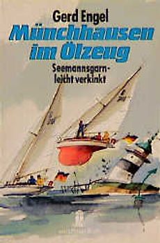 Münchhausen im Ölzeug. Seemannsgarn - leicht verkinkt