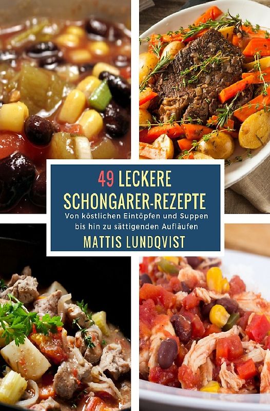 49 Leckere Schongarer-Rezepte