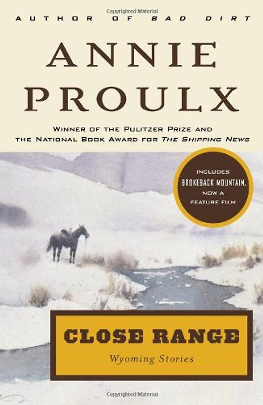 Close Range: Wyoming Stories - Proulx, Annie