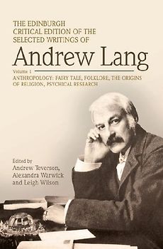 The Edinburgh Critical Edition of the Selected Writings of Andrew Lang, Volume 2