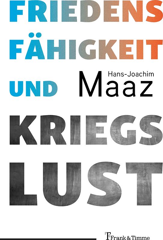 Friedensfähigkeit und Kriegslust