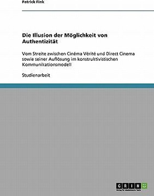 Die Illusion der Möglichkeit von Authentizität